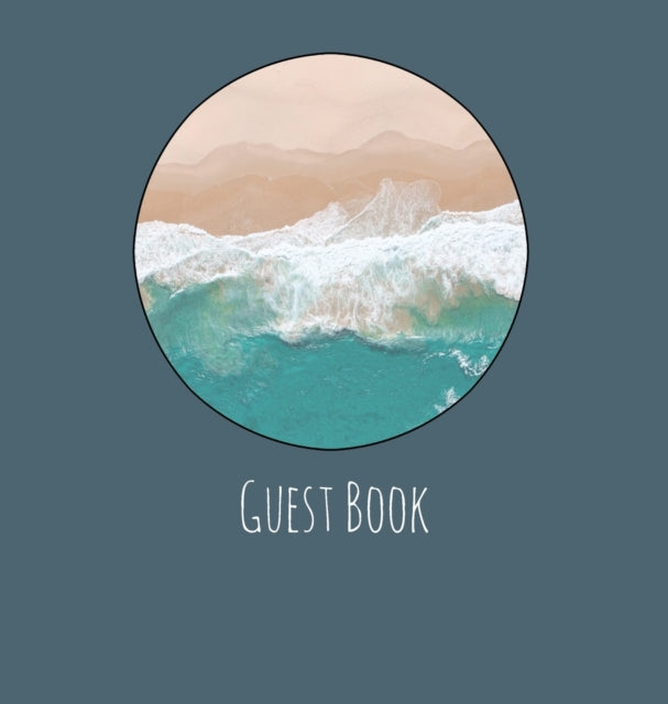 Guest Book, Guests Comments, Visitors Book, Vacation Home Guest Book, Beach House Guest Book, Comments Book, Visitor Book, Nautical Guest Book, Holiday Home, Retreat Centres, Family Holiday Guest Book (ISBN: 9781912641109)
