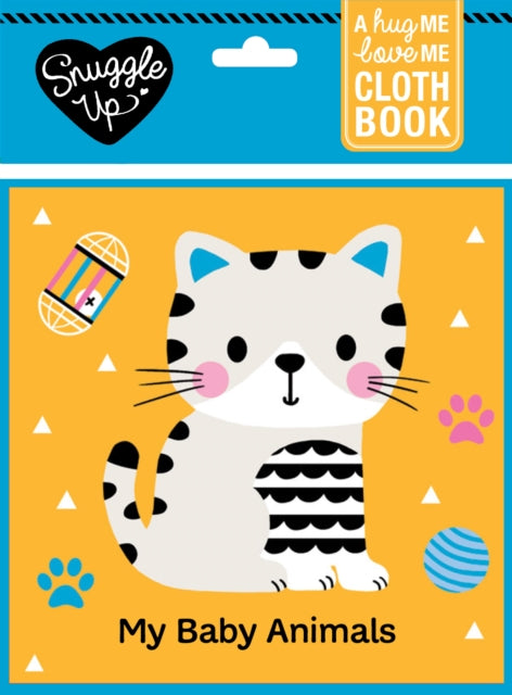 My Baby Animals : A Hug Me, Love Me Cloth Book (ISBN: 9781912756810)