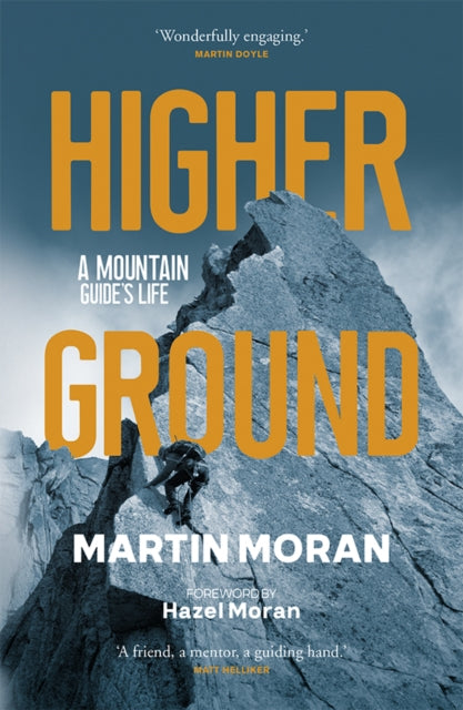 Higher Ground : A Mountain Guide's Life (ISBN: 9781913207694)
