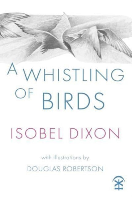 A Whistling of Birds (ISBN: 9781913437725)