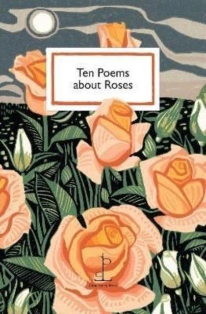 Ten Poems about Roses (ISBN: 9781913627058)
