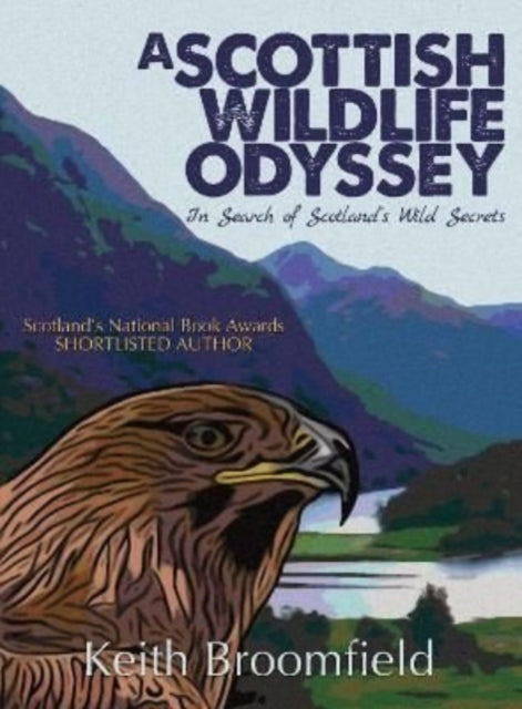 A Scottish Wildlife Odyssey : In Search of Scotland's Wild Secrets (ISBN: 9781913836139)