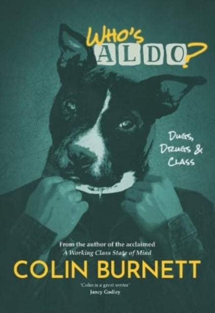 Who's Aldo? : The Sequel to A Working Class State of Mind (ISBN: 9781913836351)