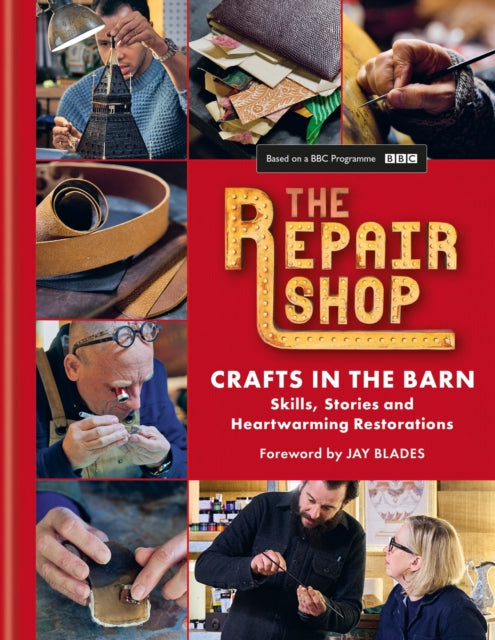 The Repair Shop: Crafts in the Barn : Skills, stories and heartwarming restorations: THE LATEST BOOK (ISBN: 9781914239656)