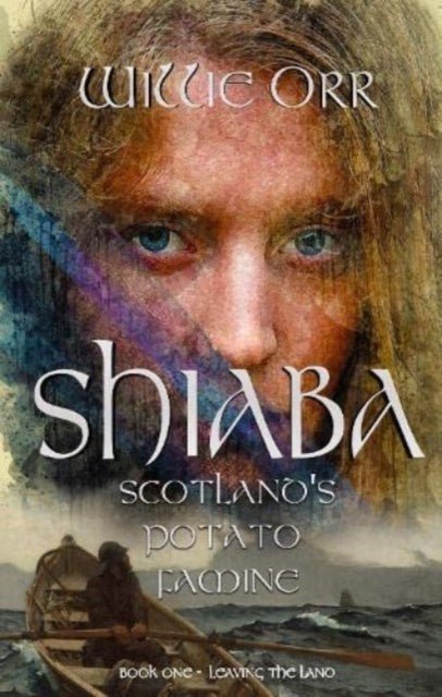 Shiaba : Scotland's Potato Famine : 1 (ISBN: 9781914399817)