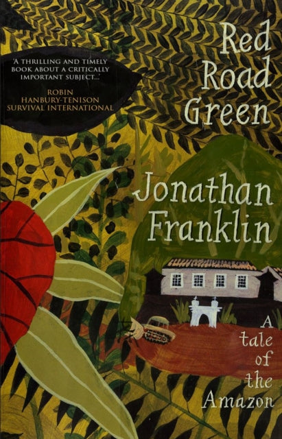 Red Road Green : A tale of the Amazon (ISBN: 9781914399879)