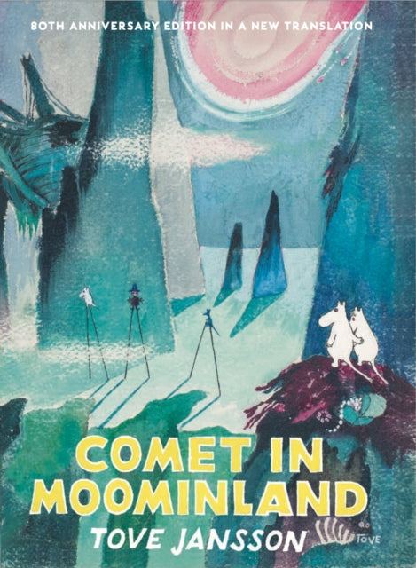 Comet in Moominland : 80th Anniversary Collectors' Edition (ISBN: 9781914502378)