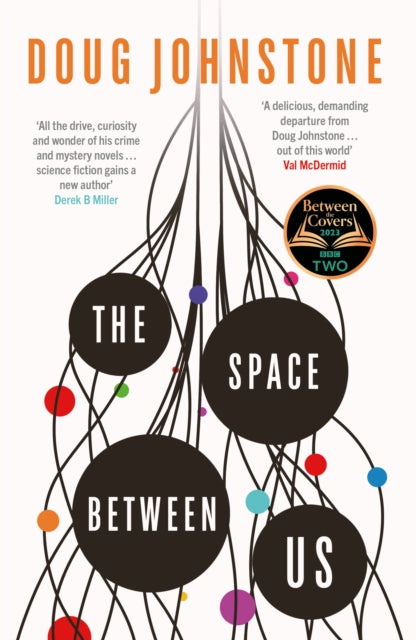 The Space Between Us : This year's most life-affirming, awe-inspiring read - Selected for BBC 2 Between the Covers 2023 (ISBN: 9781914585449)