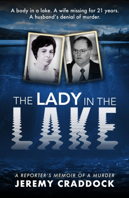 The Lady in the Lake : A Reporter's Memoir of a Murder (ISBN: 9781915306685)