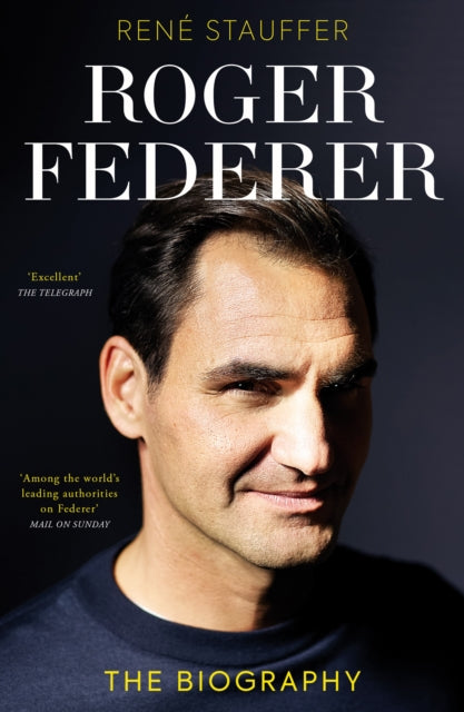 Roger Federer : The Biography (ISBN: 9781915359216)