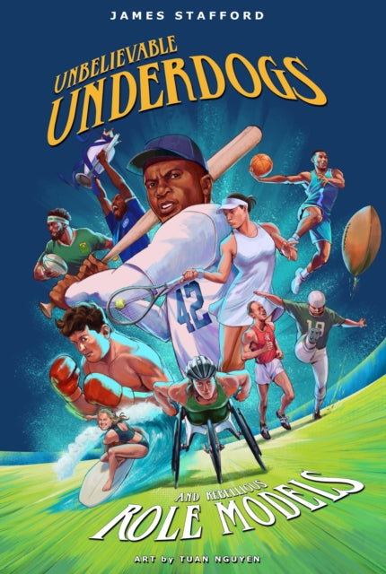 Unbelievable Underdogs & Rebellious Role Models : Sporting Heroes Who Defied the Odds and Shocked the World (ISBN: 9781915359261)