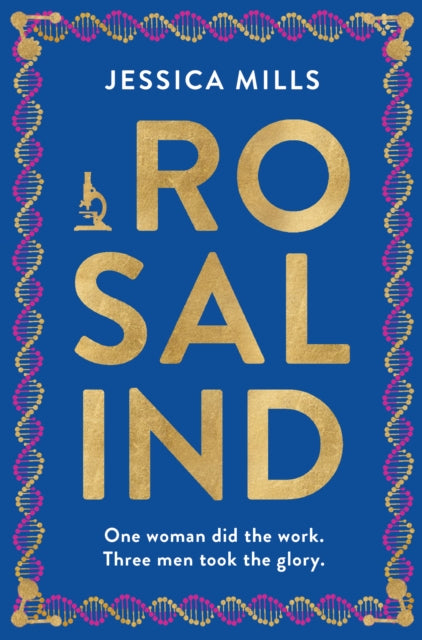 Rosalind : one woman did the work, three men took the glory (ISBN: 9781915643391)