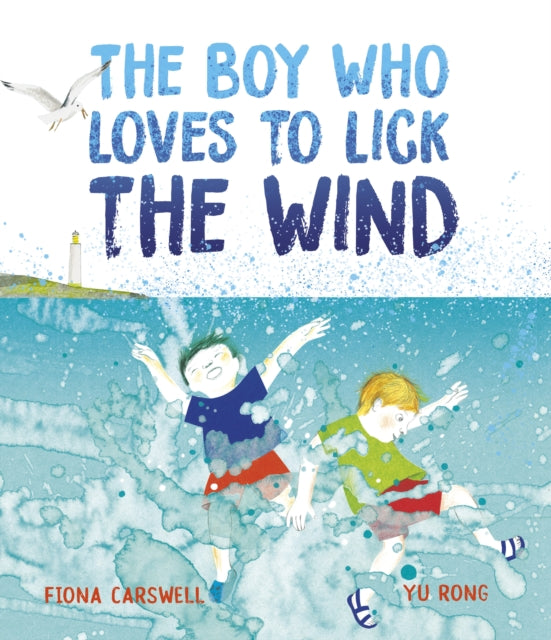 The Boy Who Loves to Lick the Wind (ISBN: 9781915659156)