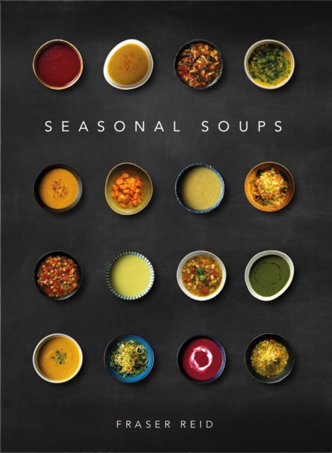 Seasonal Soups : THE CULT BESTSELLER (ISBN: 9781916316577)