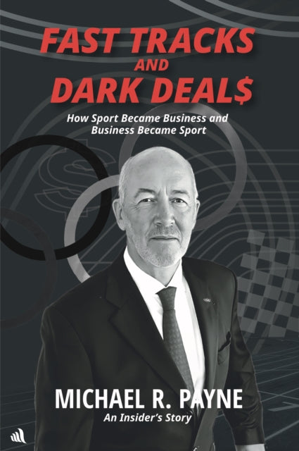 Fast Tracks and Dark Deals : How Sport Became Business and Business Became Sport (ISBN: 9781916556751)