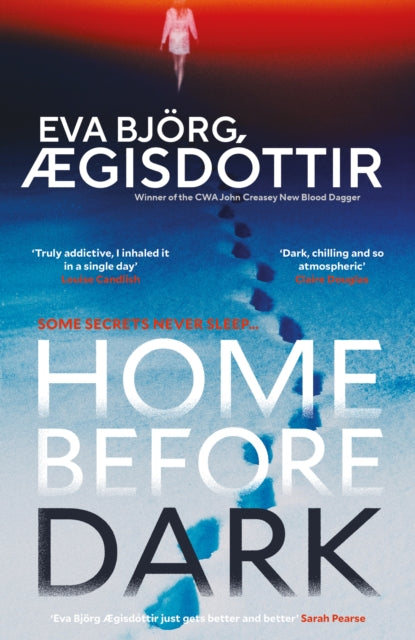 Home Before Dark : The dark, twisty, utterly chilling new psychological thriller from the Queen of Icelandic Suspense… (ISBN: 9781916788602)