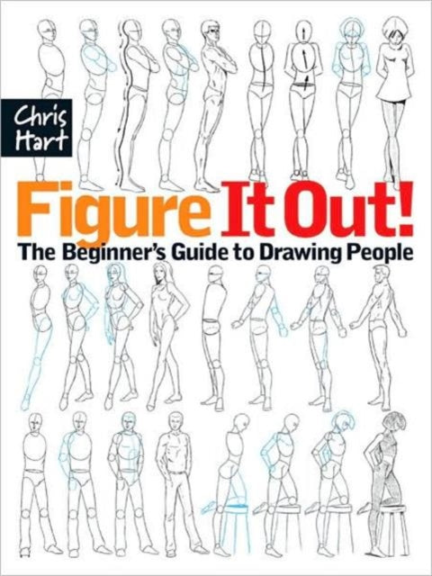 Figure It Out! : The Beginner's Guide to Drawing People (ISBN: 9781933027807)
