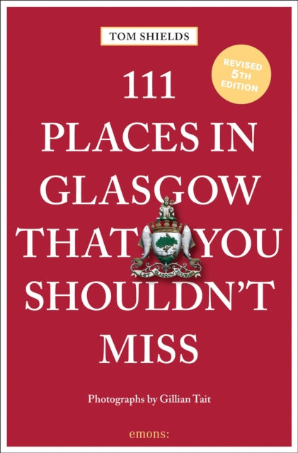 111 Places in Glasgow That You Shouldn't Miss (ISBN: 9783740822378)