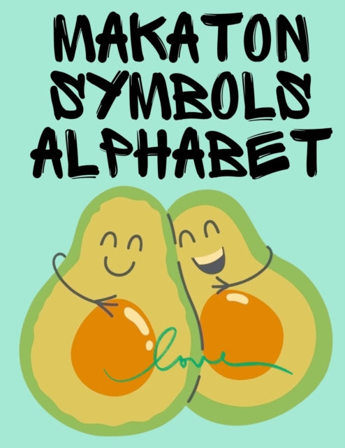 Makaton Symbols Alphabet.Educational Book, Suitable for Children, Teens and Adults.Contains the UK Makaton Alphabet. (ISBN: 9789391679484)